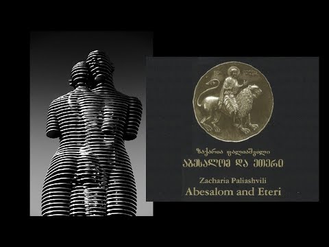 Zakaria Paliashvili: \'Abesalom da Eteri\' (1909-1918)